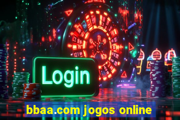 bbaa.com jogos online